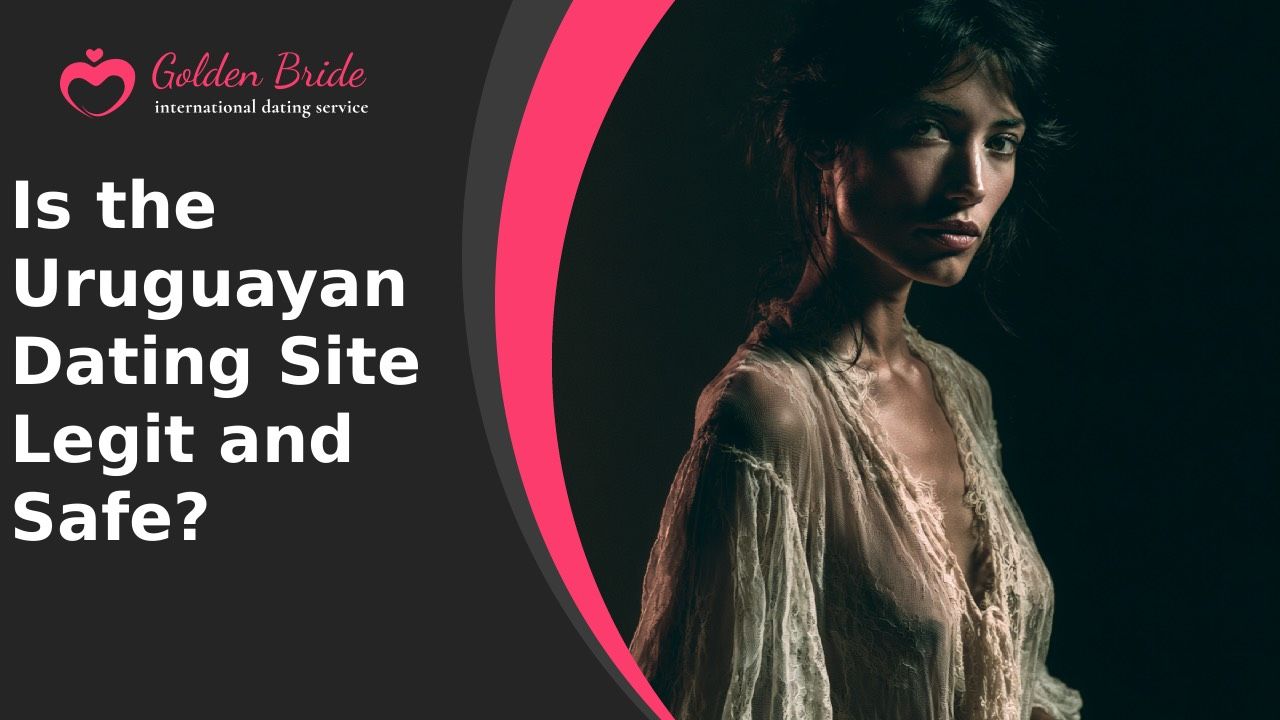 Is the Uruguayan Dating Site Legit and Safe?