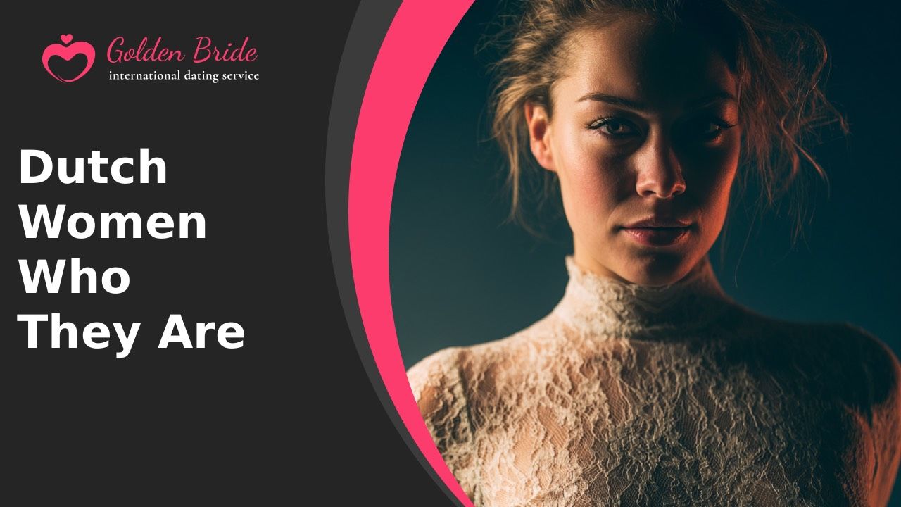 Dutch Women — Who They Are