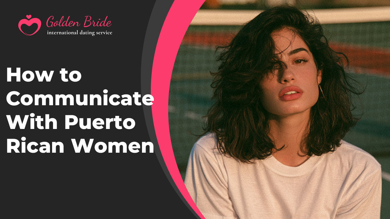 How to Communicate With Puerto Rican Women