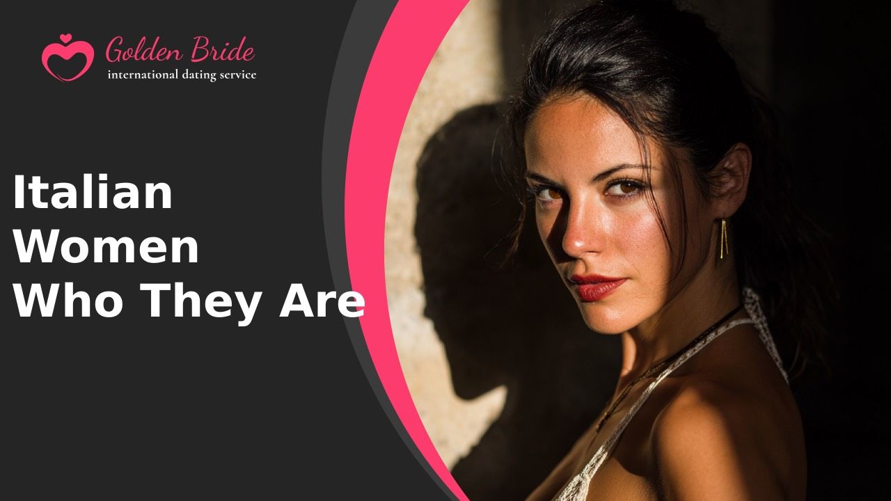 Italian Women — Who They Are