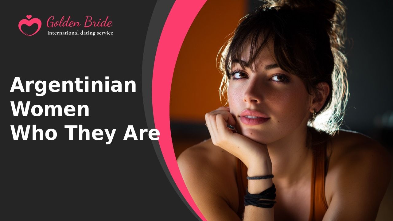 Argentinian Women — Who They Are