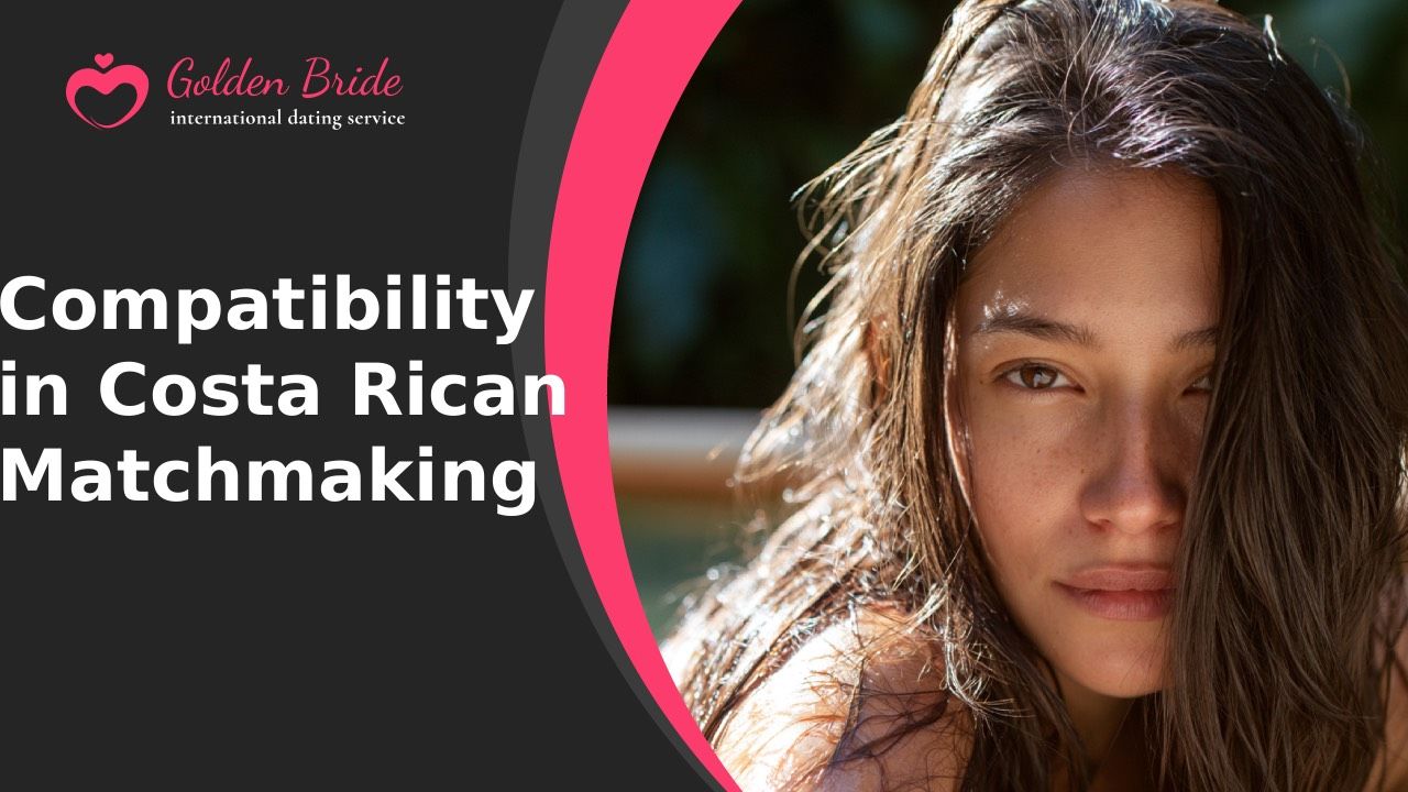 Compatibility in Costa Rican Matchmaking