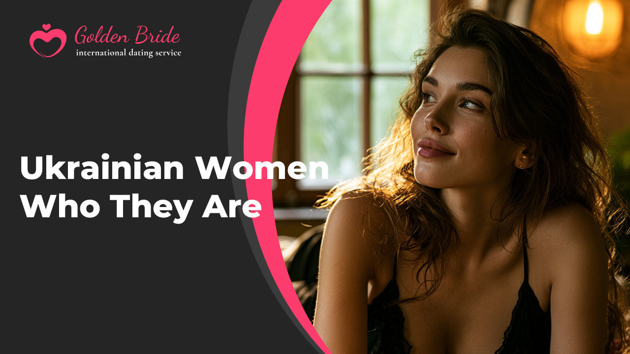 Ukrainian Women — Who They Are
