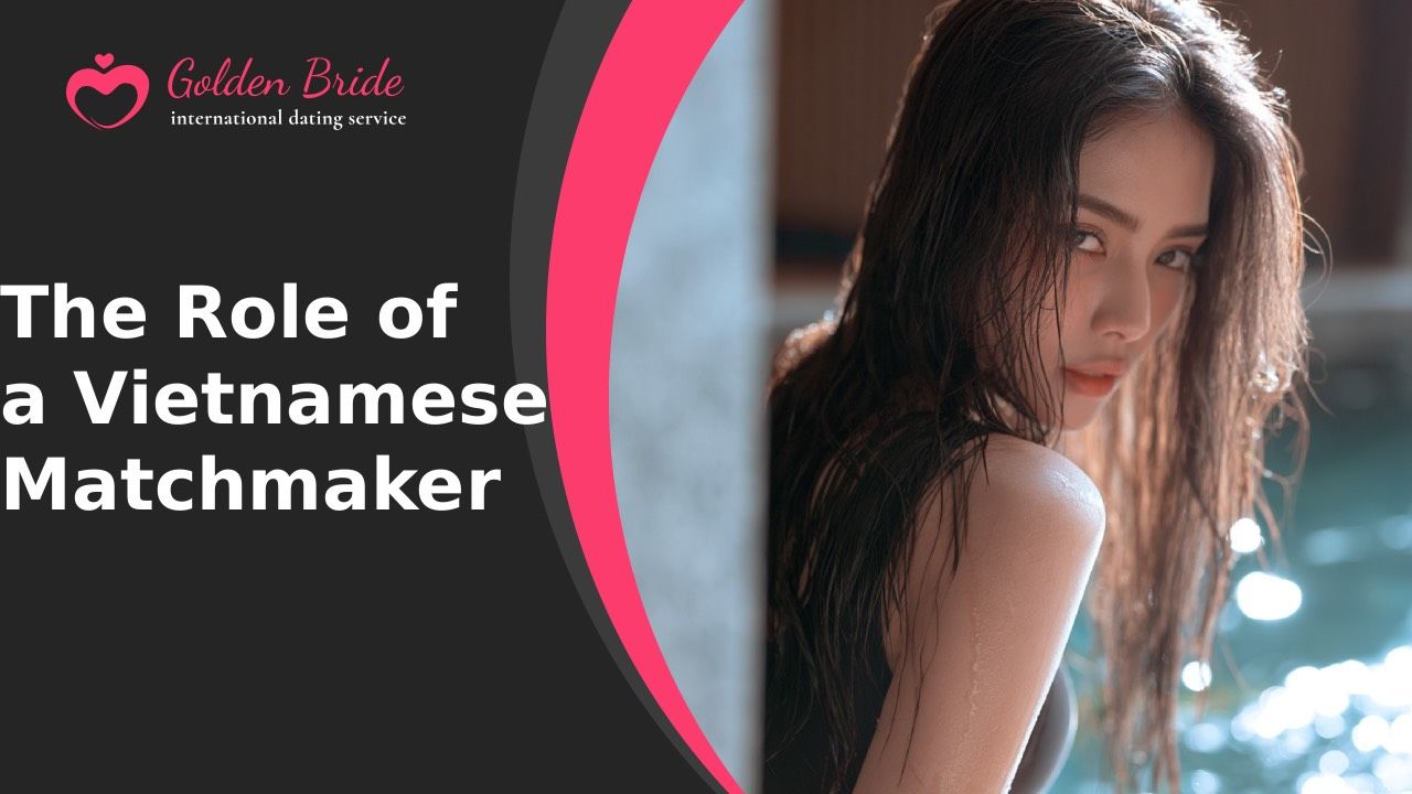 The Role of a Vietnamese Matchmaker
