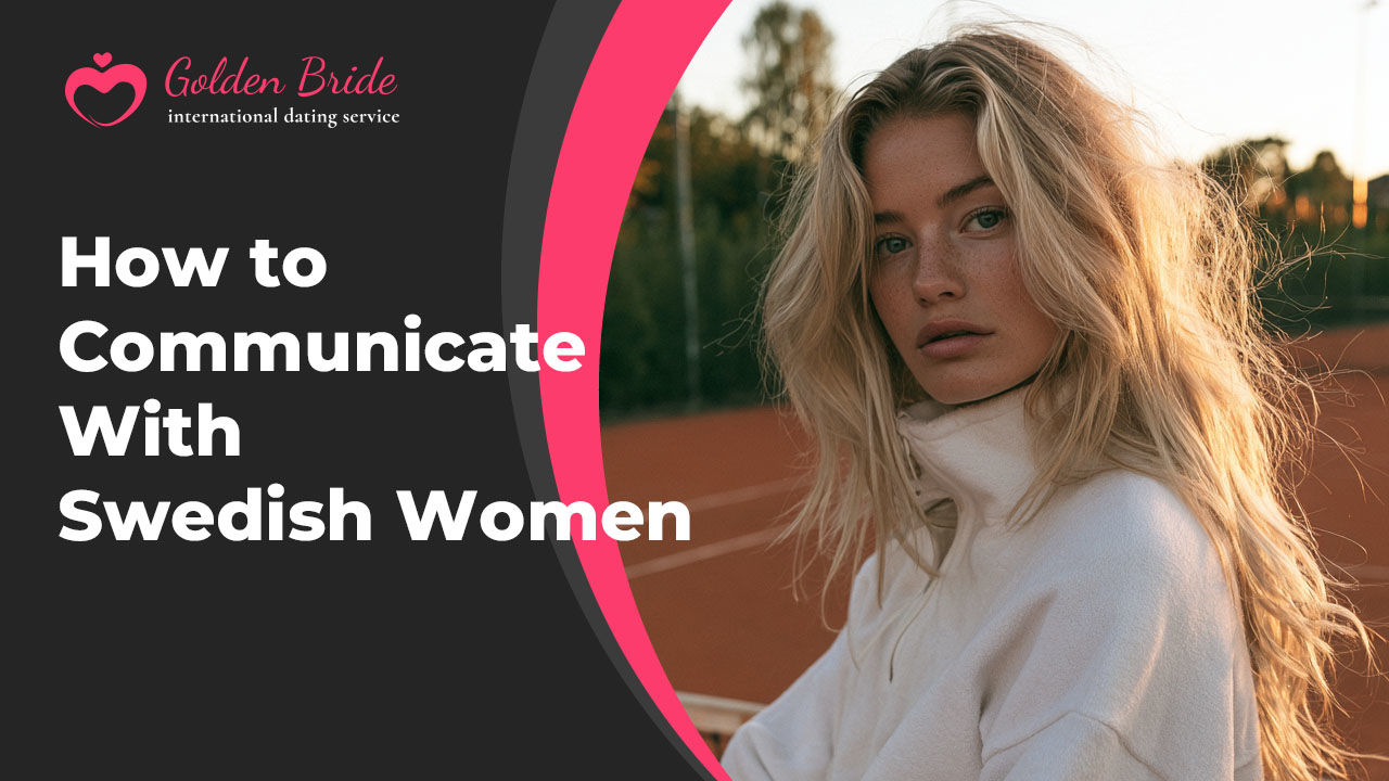 How to Communicate With Swedish Women