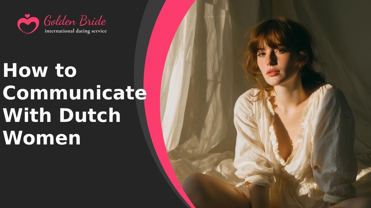 How to Communicate With Dutch Women