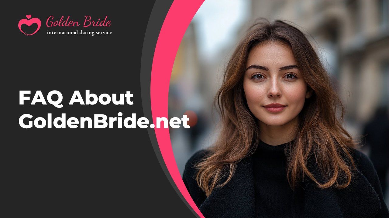 FAQ About GoldenBride.net