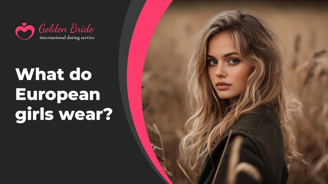What do European girls wear?