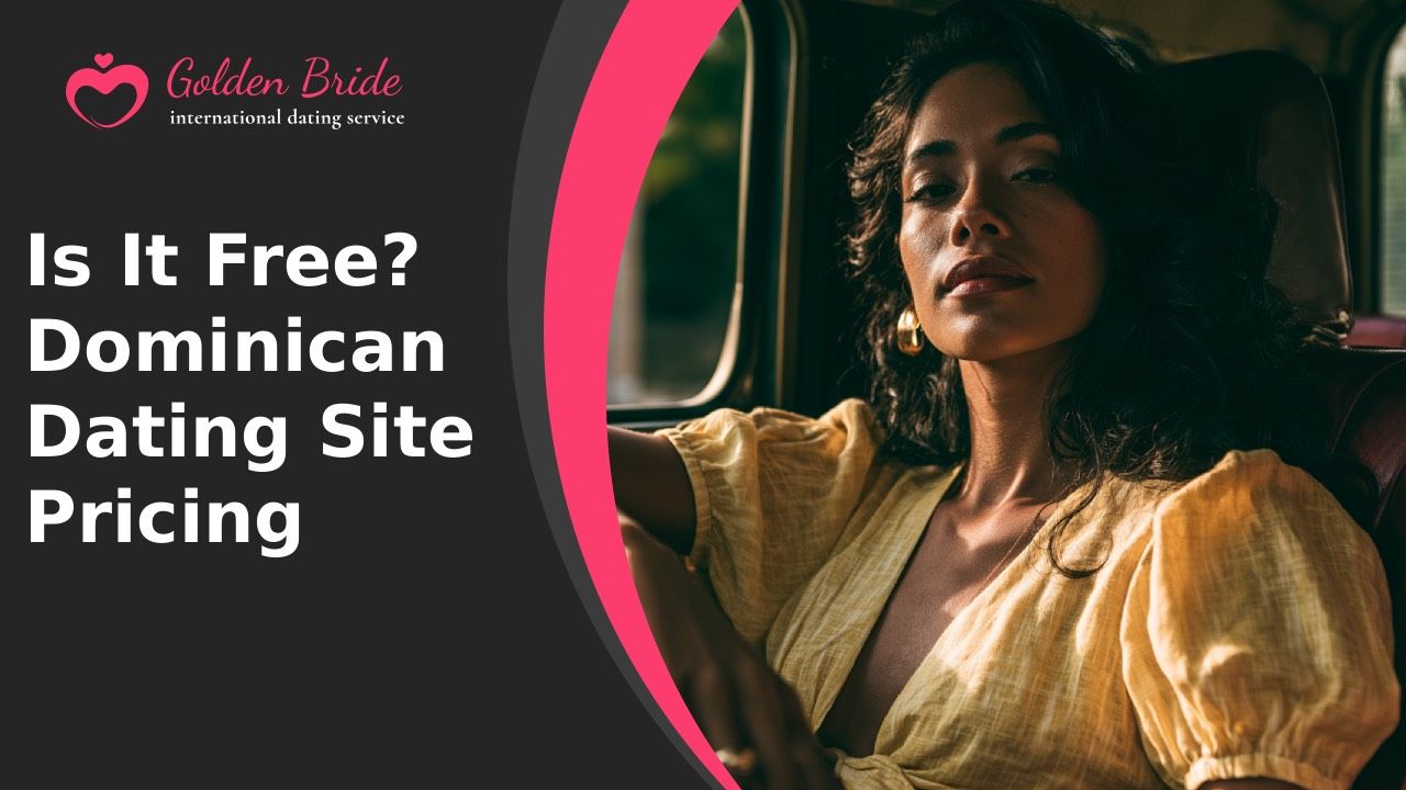 Is It Free? Dominican Dating Site Pricing