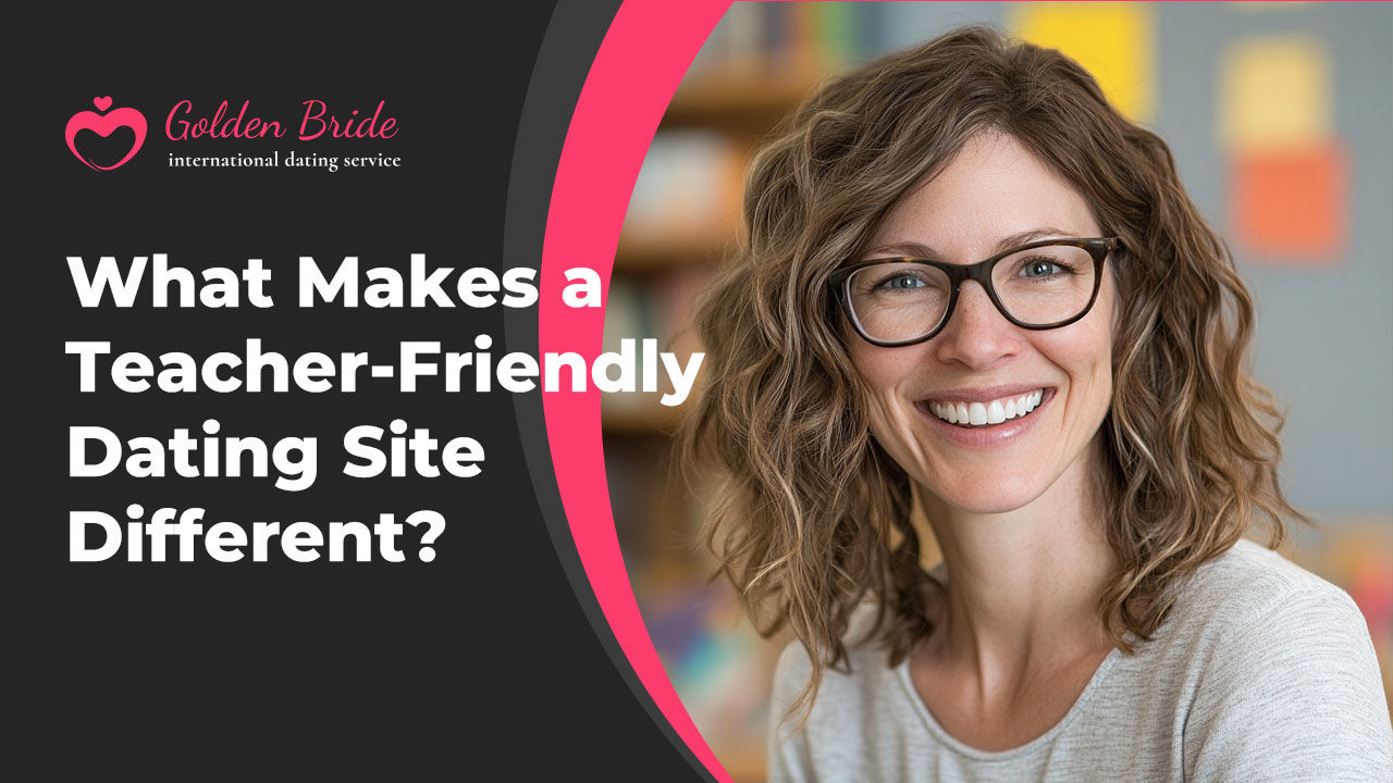 What Makes a Teacher-Friendly Dating Site Different?