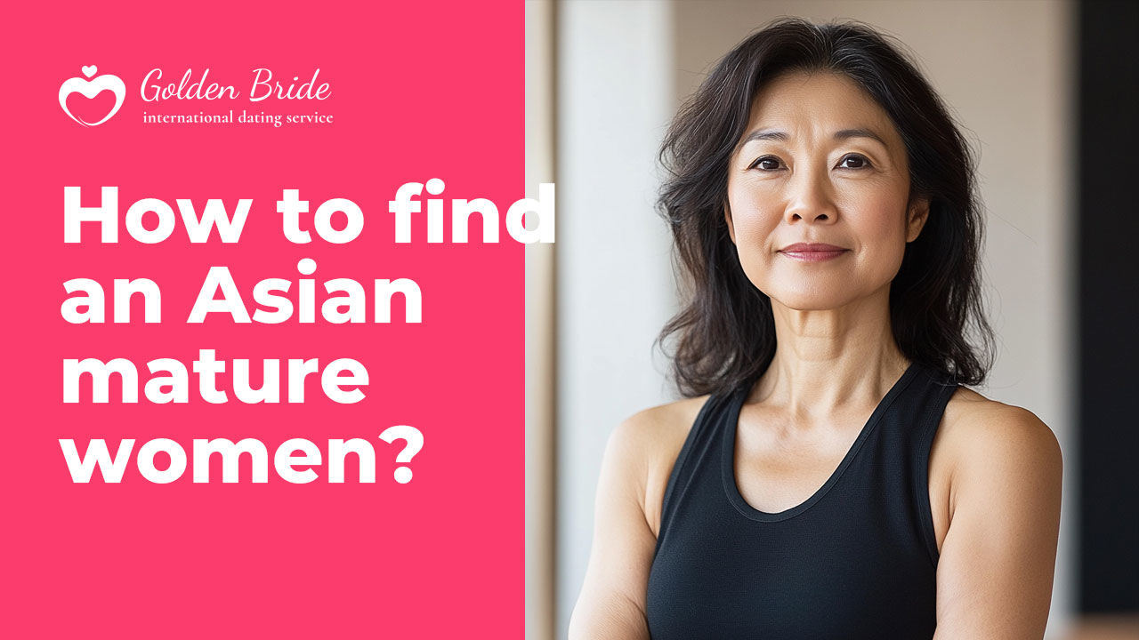 How to find an Asian mature?