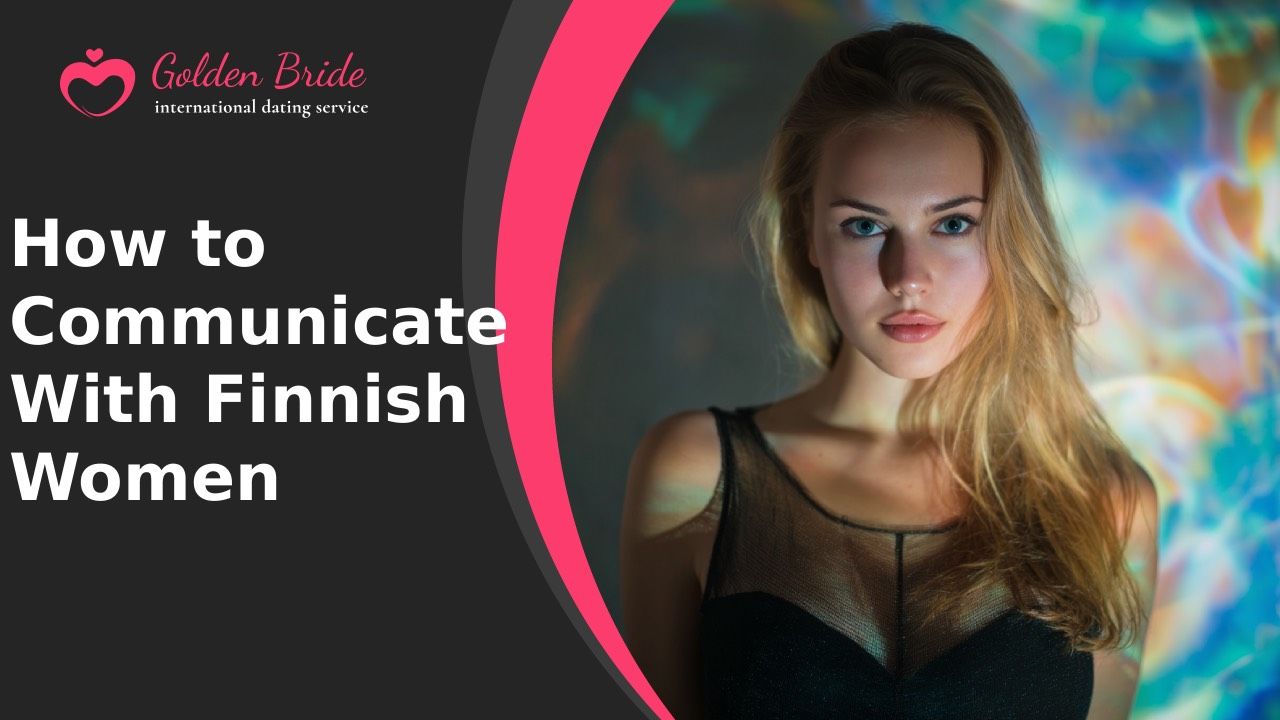 How to Communicate With Finnish Women