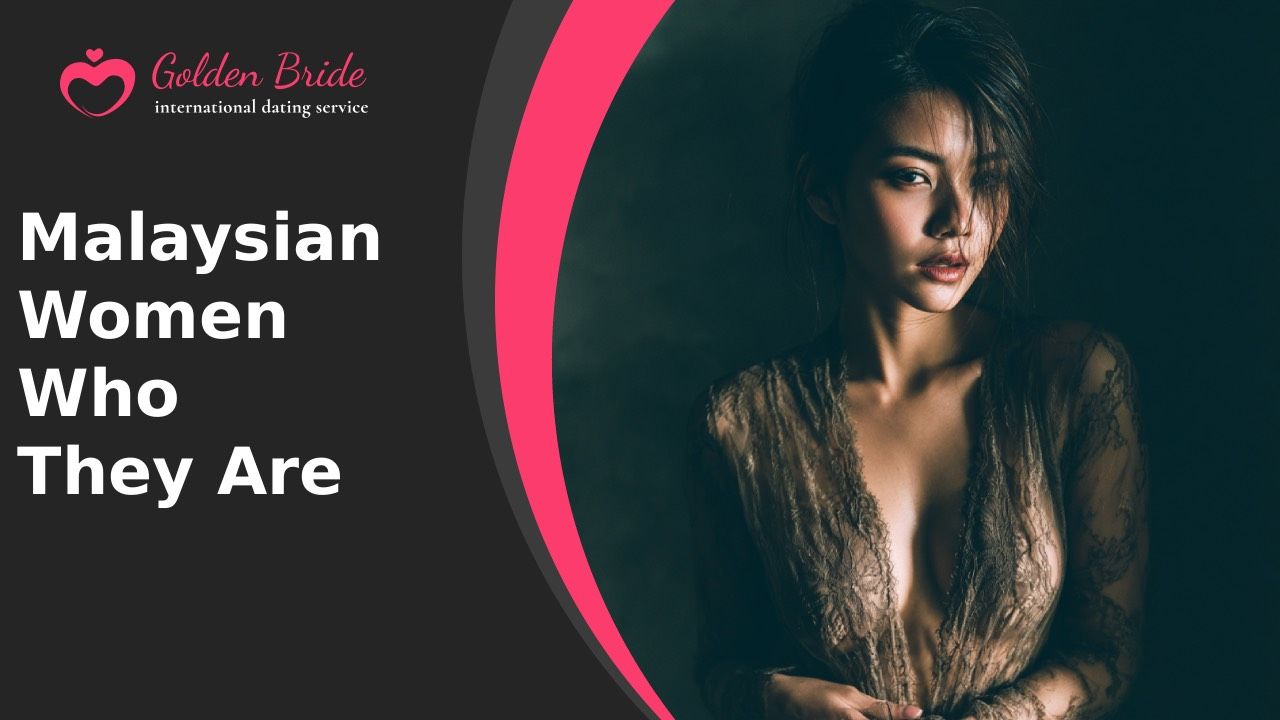 Malaysian Women — Who They Are