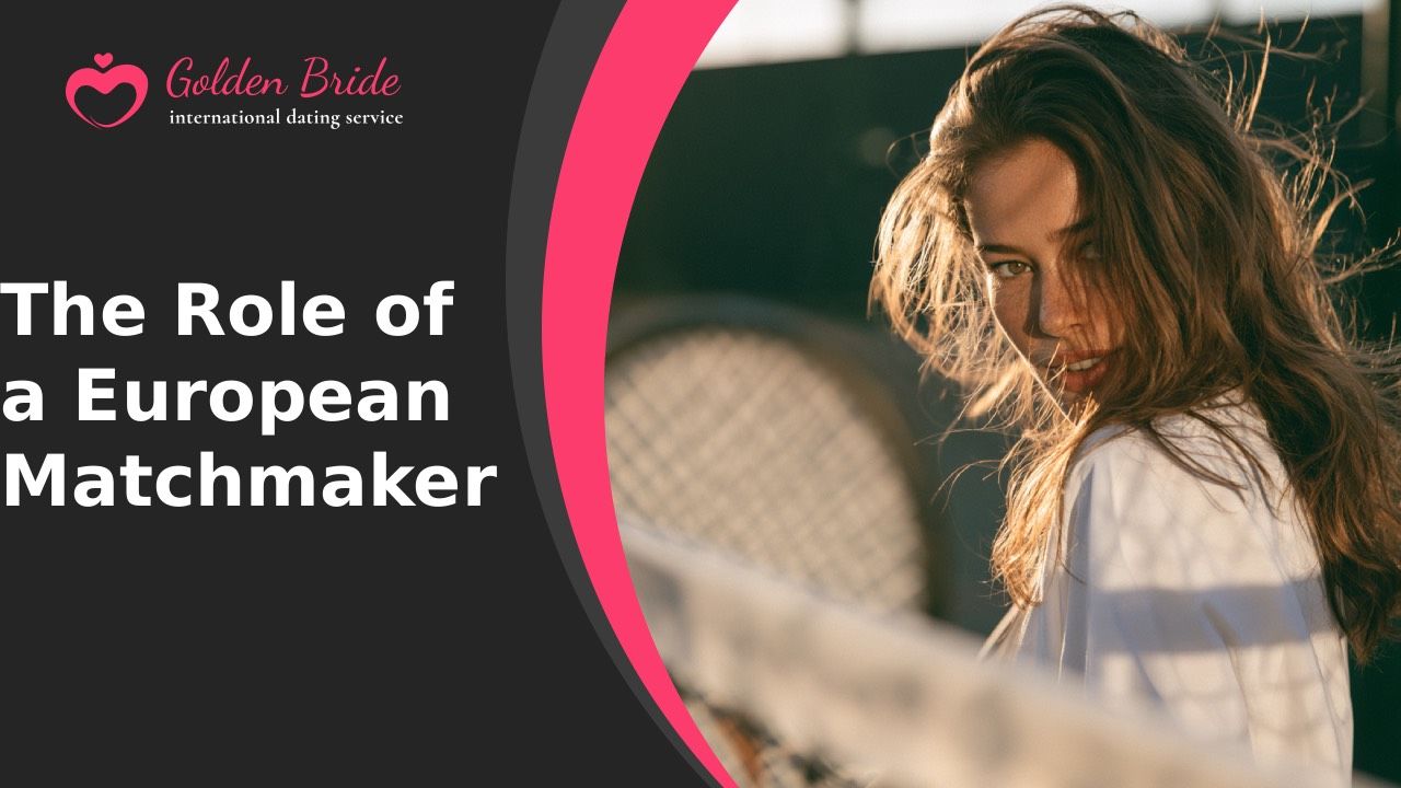The Role of a European Matchmaker