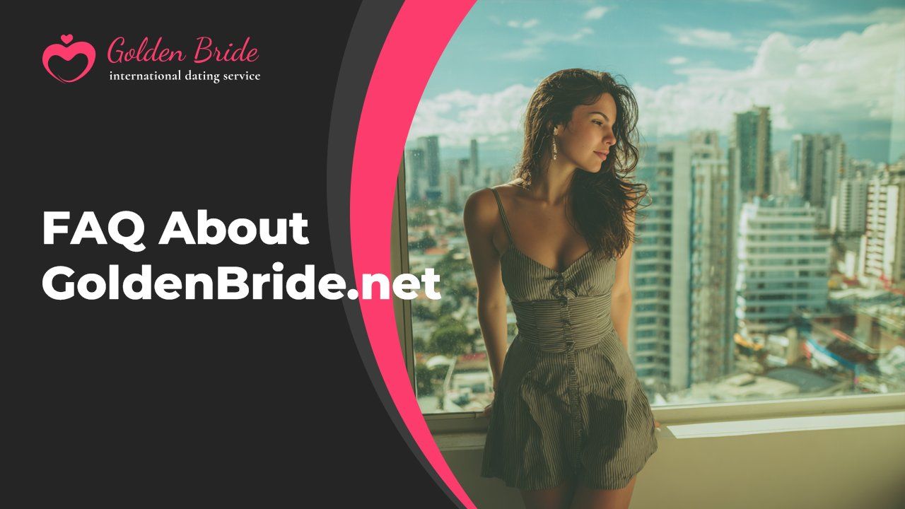 FAQ About GoldenBride.net