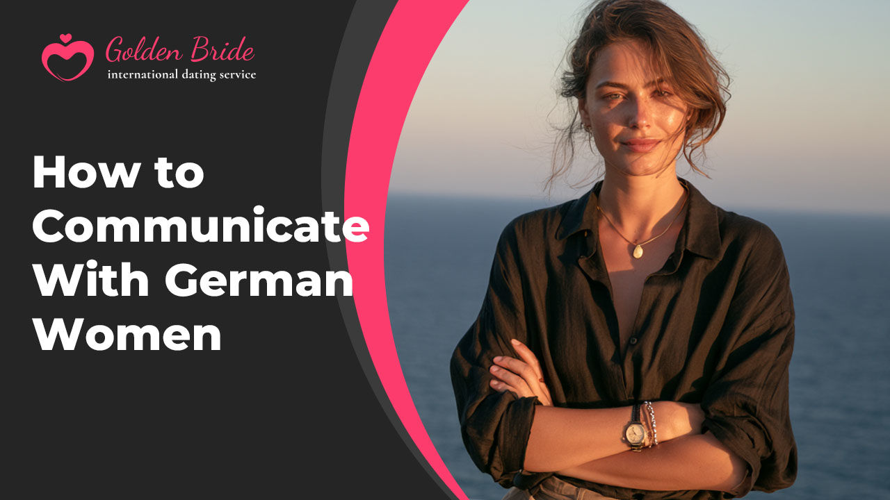How to Communicate With German Women