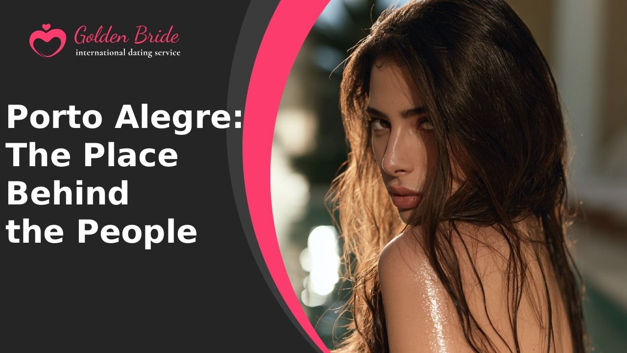 Porto Alegre: The Place Behind the People