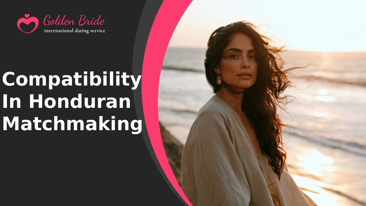 Compatibility in Honduran Matchmaking