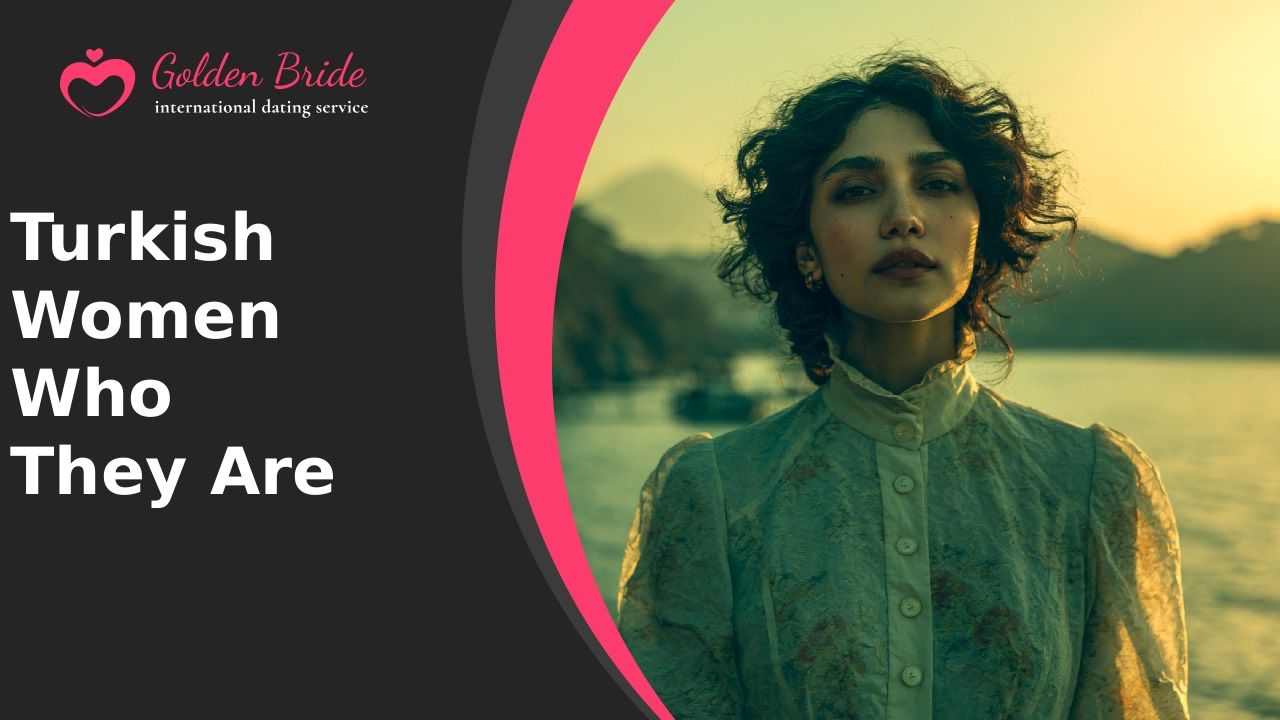 Turkish Women — Who They Are
