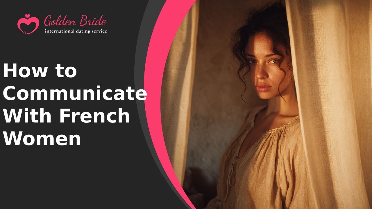 How to Communicate With French Women
