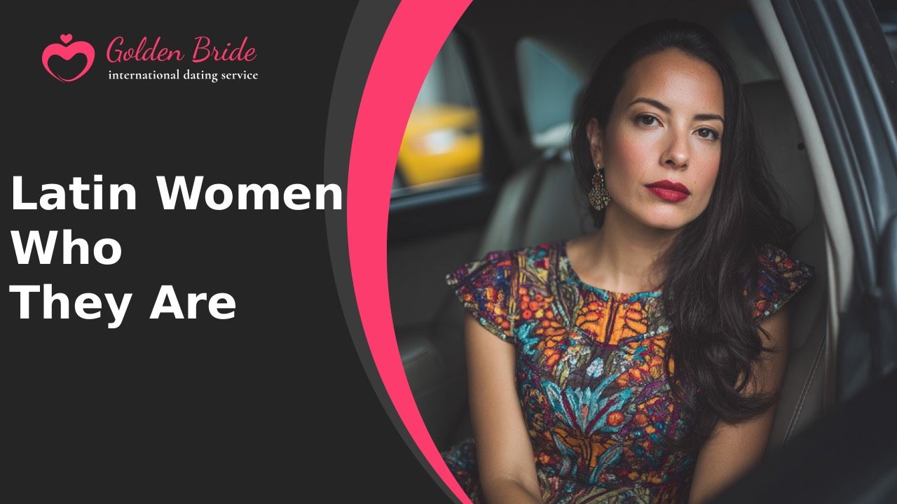 Latin Women — Who They Are