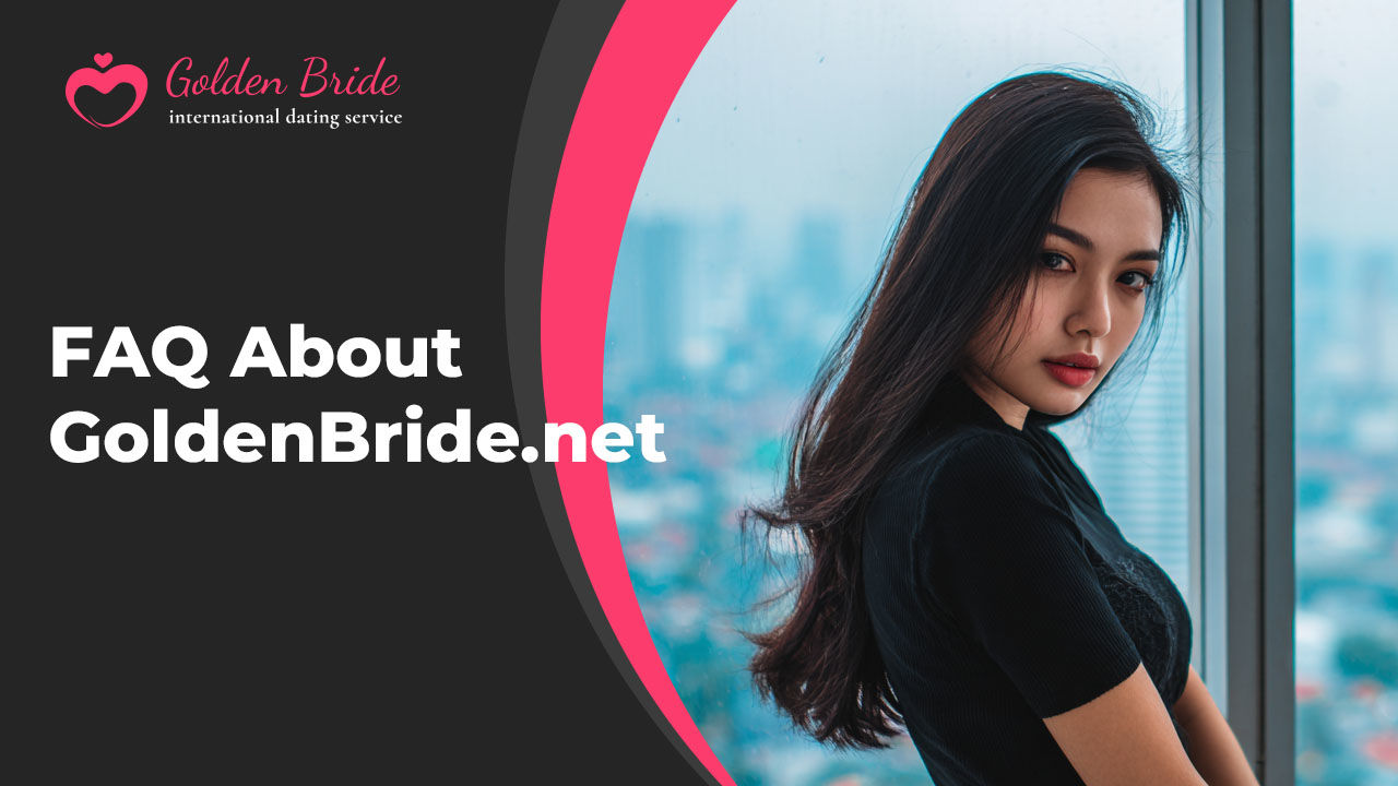 FAQ About GoldenBride.net