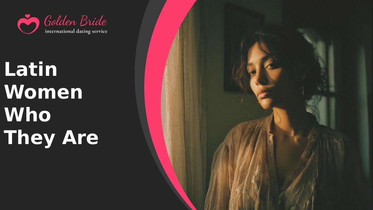Latin Women — Who They Are