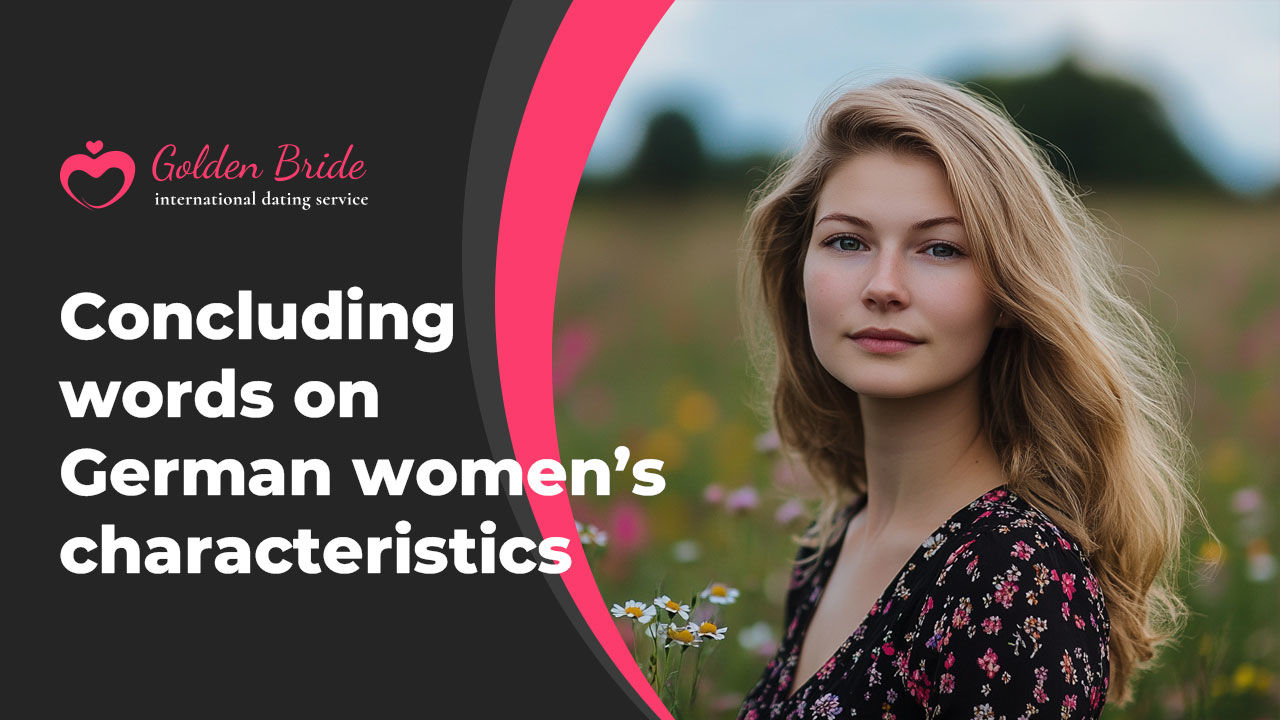 Concluding words on German women’s characteristics