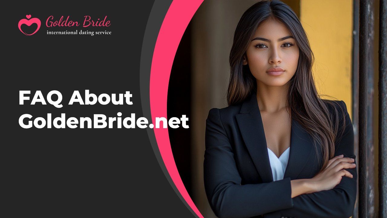 FAQ About GoldenBride.net