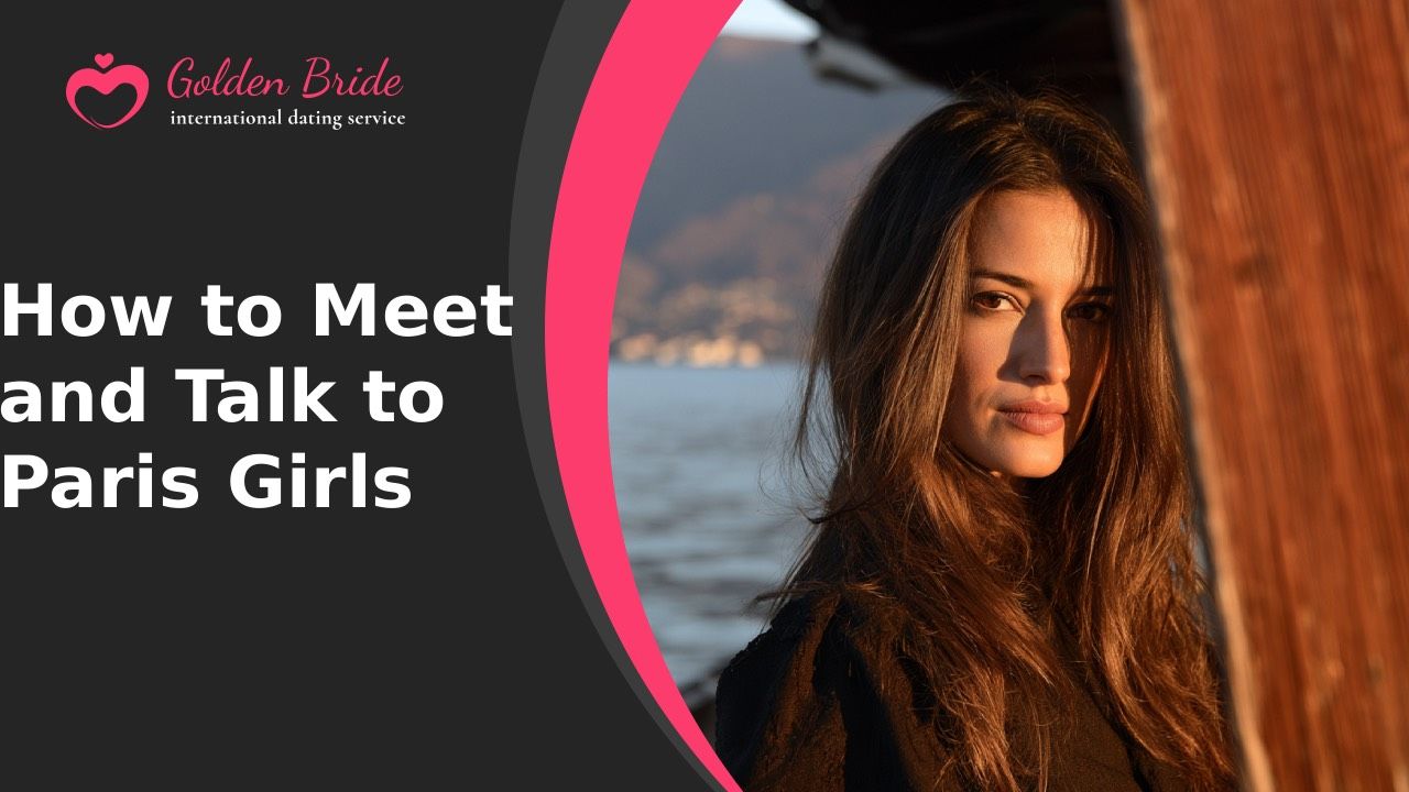 How to Meet and Talk to Paris Girls