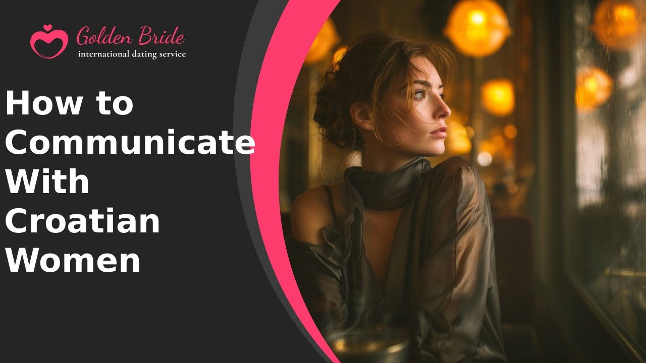 How to Communicate With Croatian Women