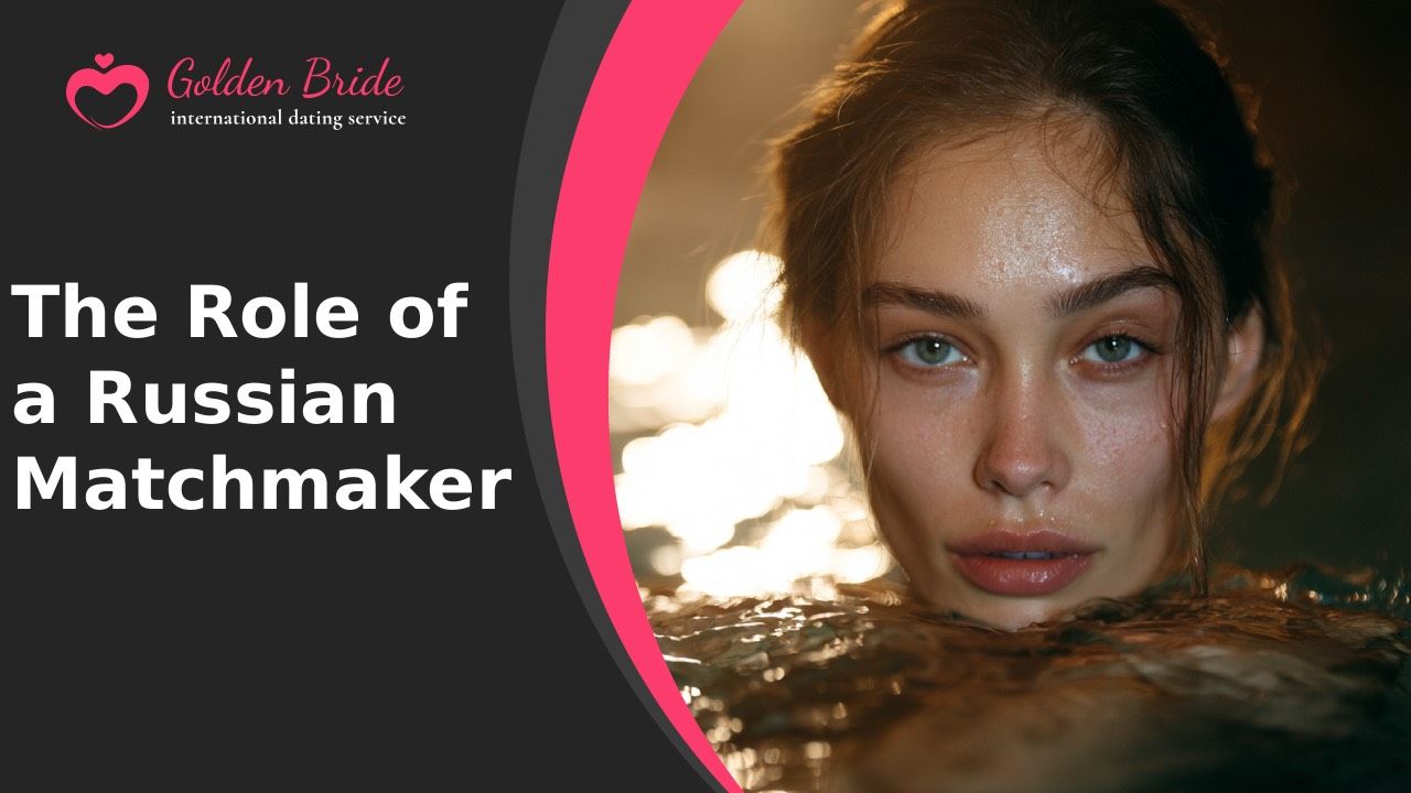 The Role of a Russian Matchmaker
