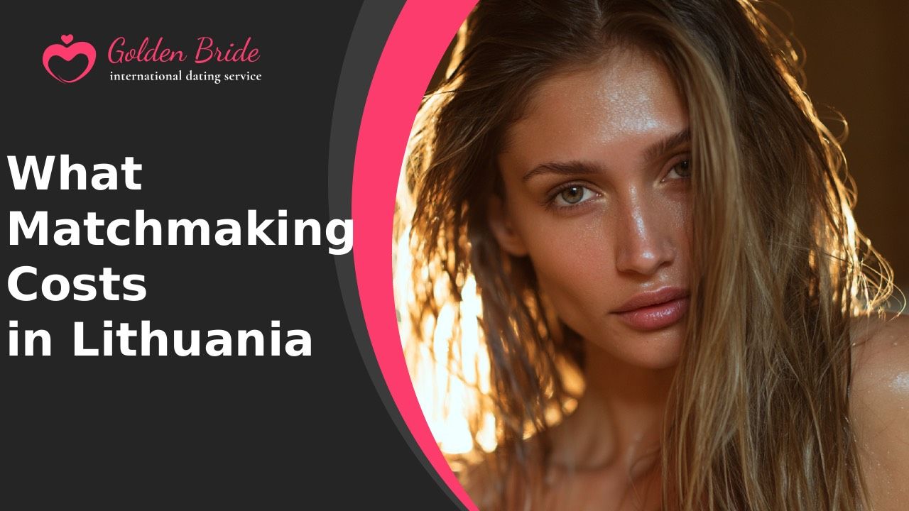 What Matchmaking Costs in Lithuania