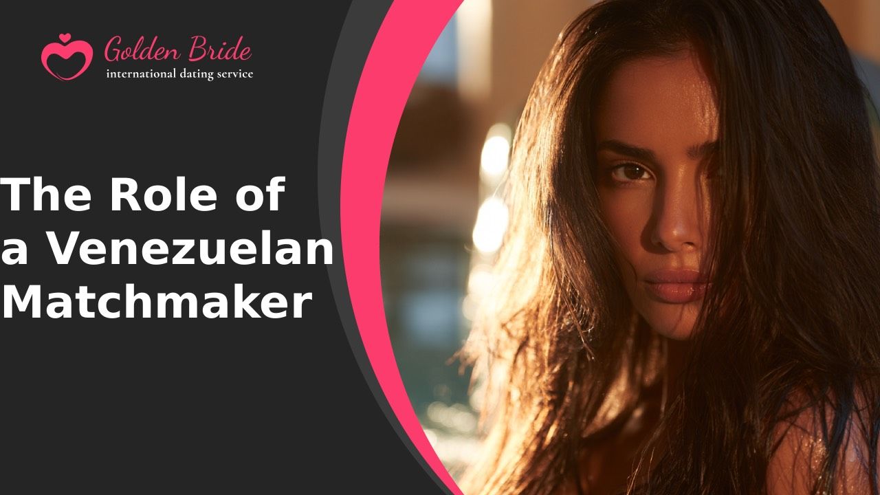The Role of a Venezuelan Matchmaker