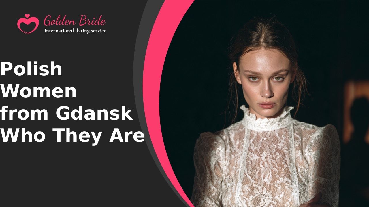 Polish Women from Gdansk — Who They Are