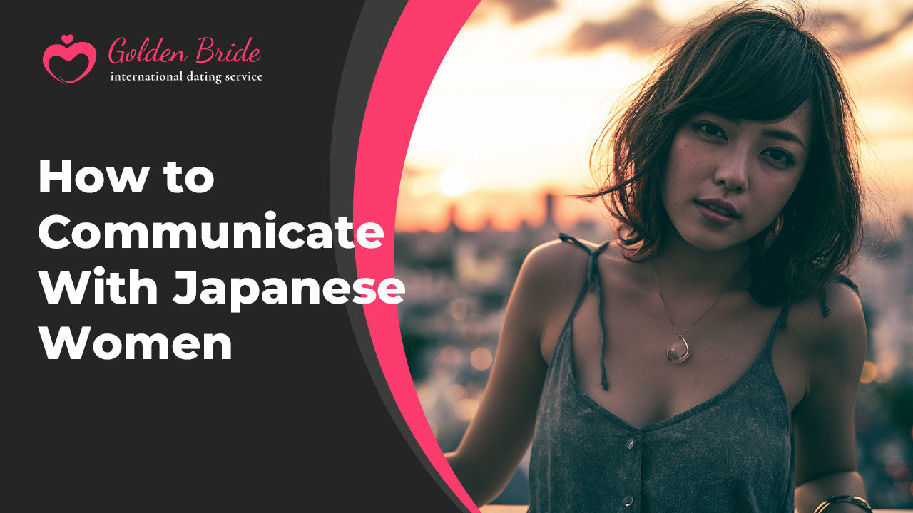 How to Communicate With Japanese Women