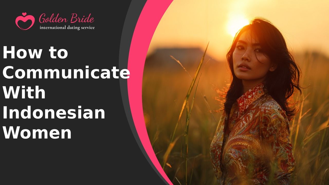 How to Communicate With Indonesian Women