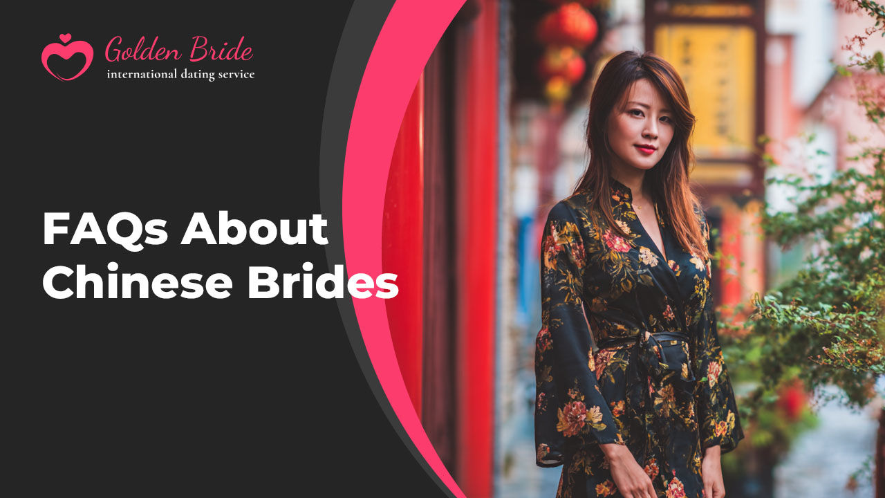 FAQs About Chinese Brides