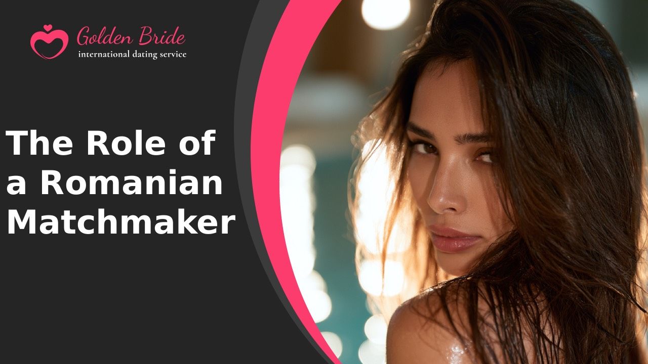 The Role of a Romanian Matchmaker