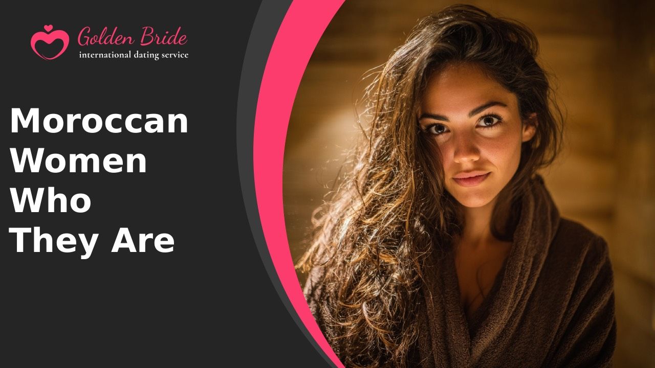 Moroccan Women — Who They Are