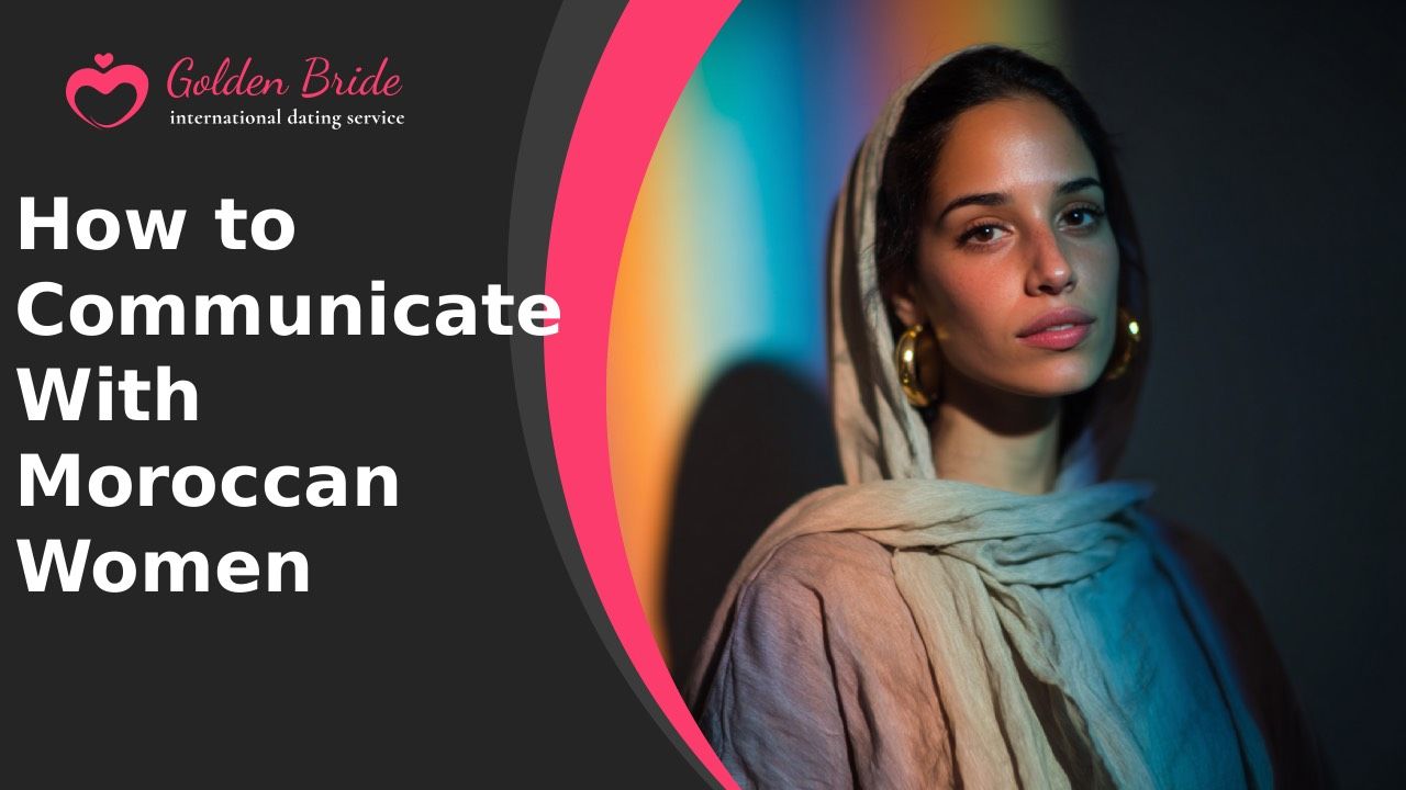 How to Communicate With Moroccan Women