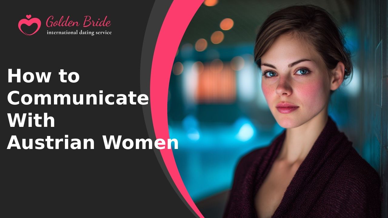 How to Communicate With Austrian Women