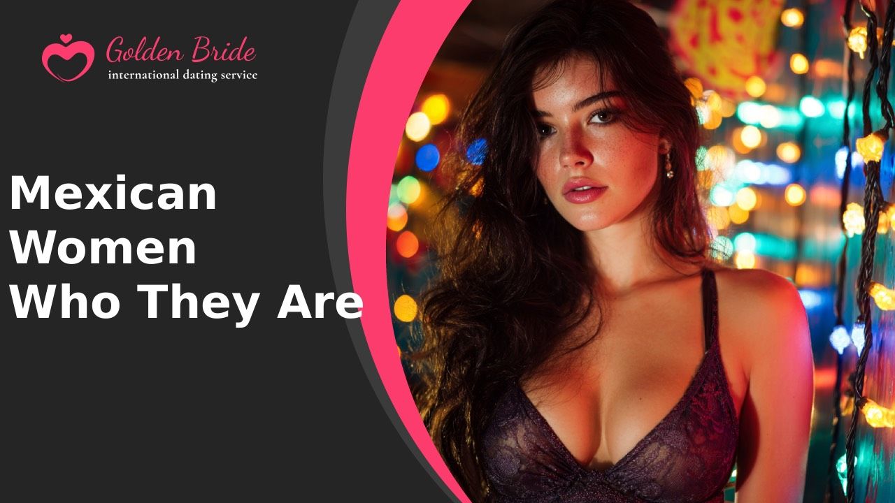Mexican Women — Who They Are