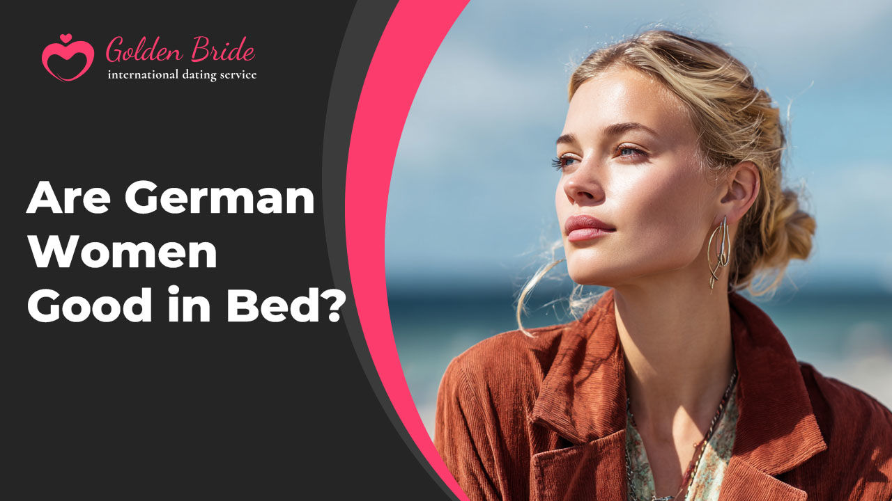 Are German Women Good in Bed?
