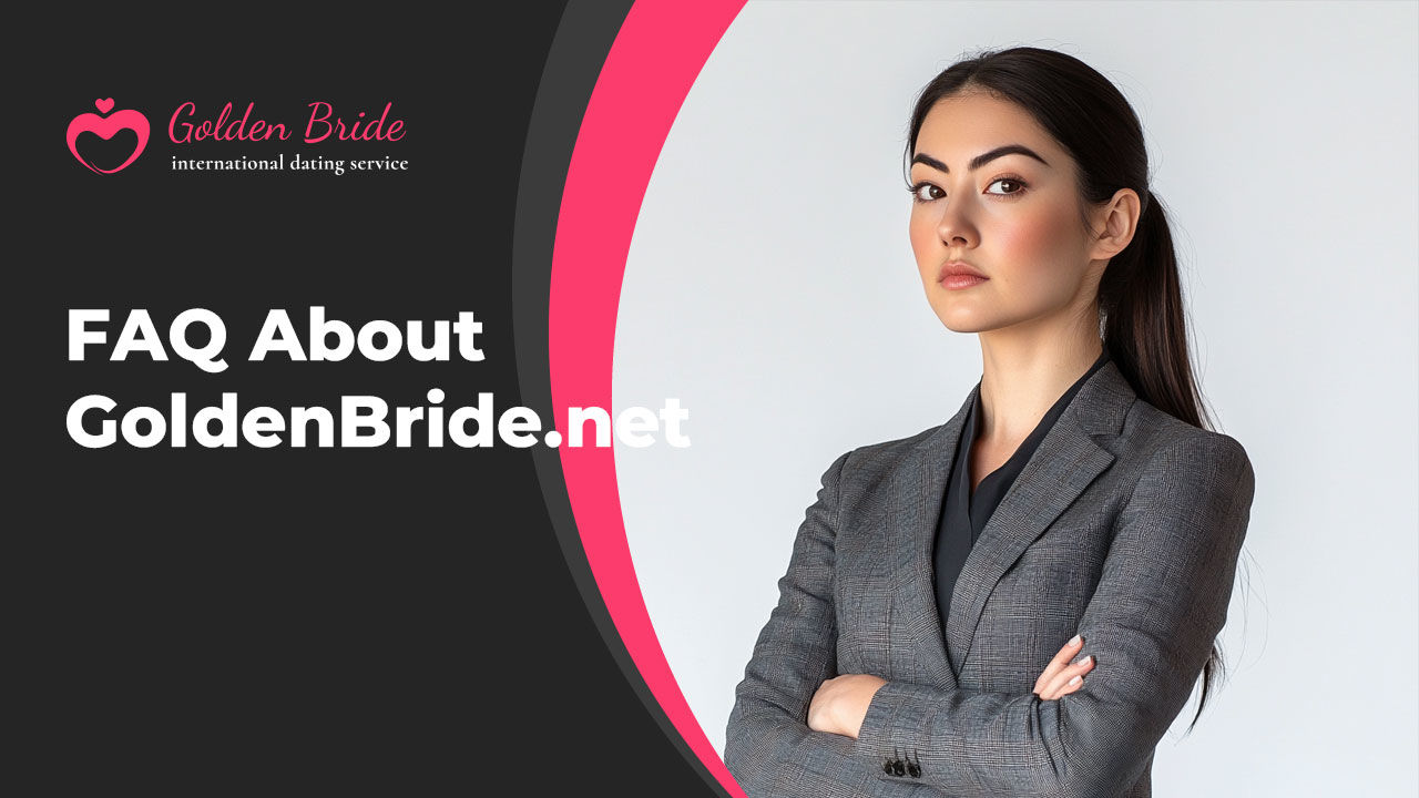 FAQ About GoldenBride.net