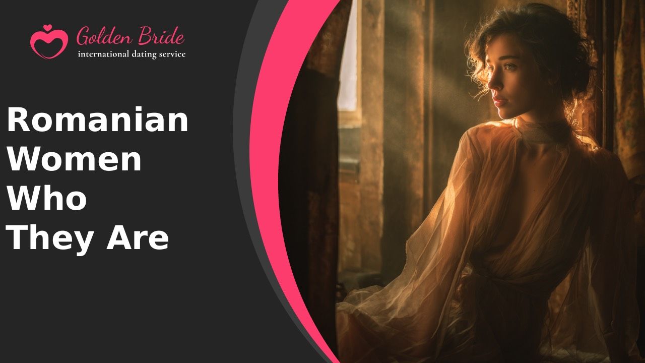 Romanian Women — Who They Are