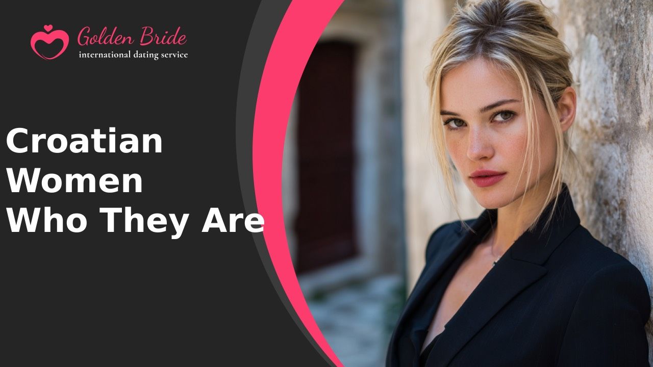 Croatian Women — Who They Are