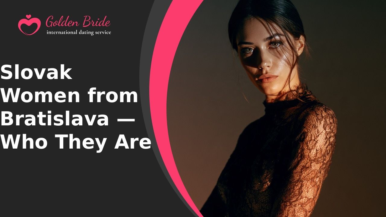 Slovak Women from Bratislava — Who They Are