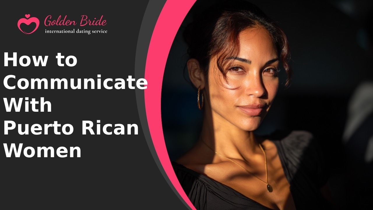 How to Communicate With Puerto Rican Women