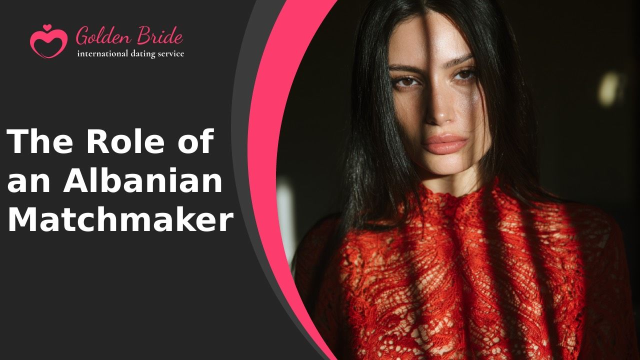 The Role of an Albanian Matchmaker
